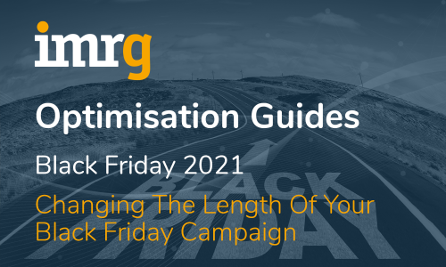 Changing The Length Of Your Black Friday Campaign